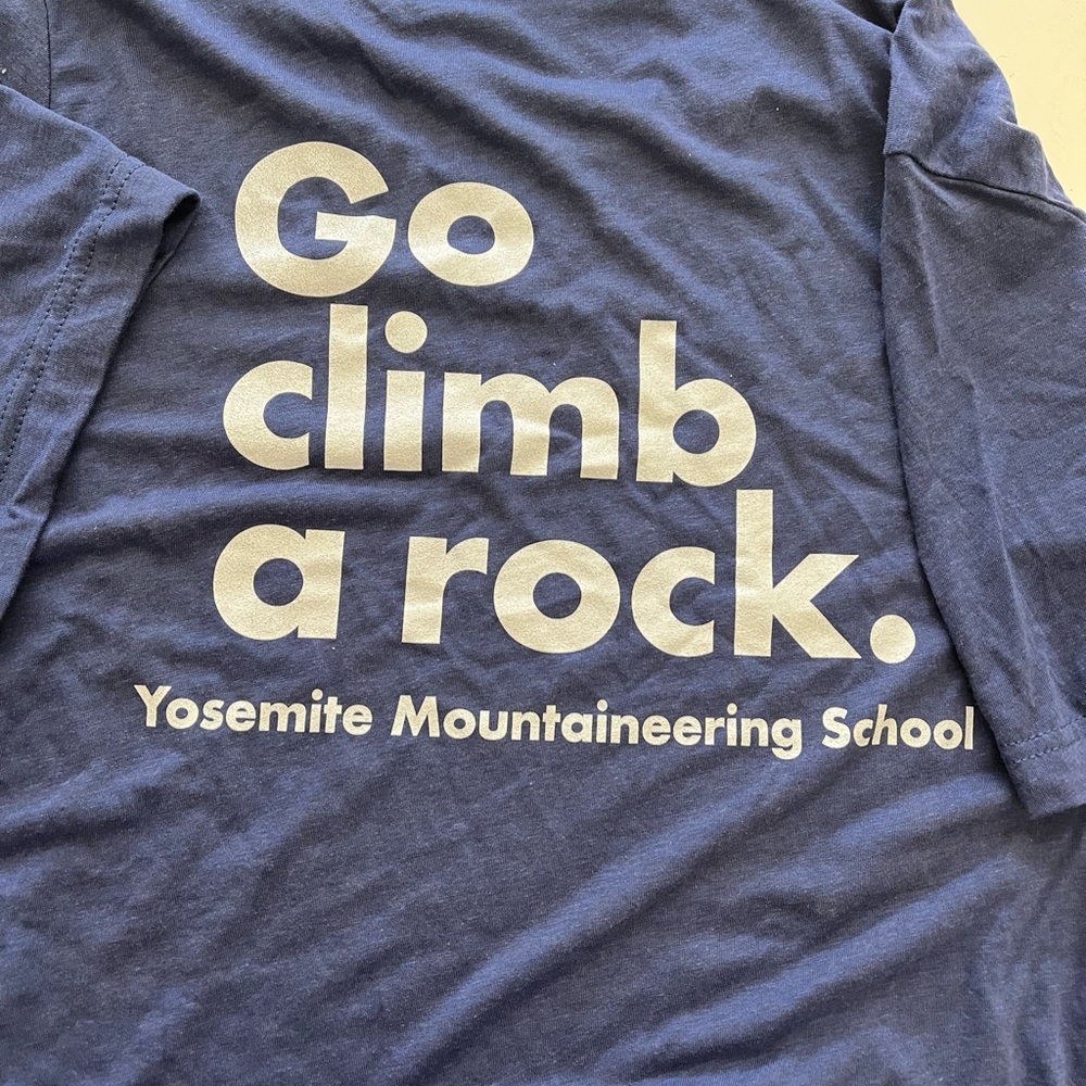 Go Climb A Rock Yosemite mountaineering school shirt